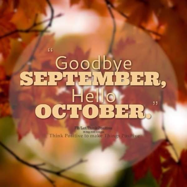Goodbye September, Hello&nbsp;October